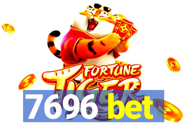 7696 bet